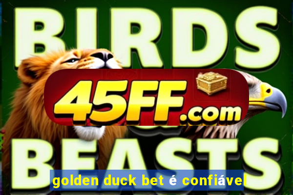golden duck bet é confiável